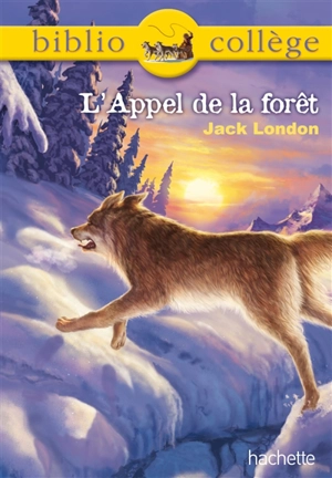 L'appel de la forêt (L'appel sauvage) - Jack London