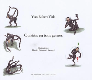 Ouistitis en tous genres - Yves-Robert Viala