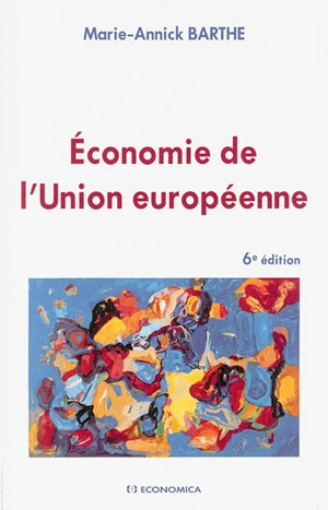 Economie de l'Union européenne - Marie-Annick Barthe