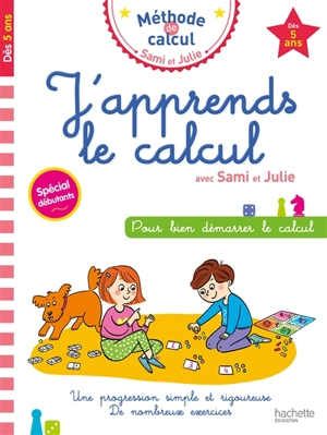 J'apprends le calcul avec Sami et Julie : pour bien démarrer le calcul : dès 5 ans, spécial débutants - Agathe Allisy