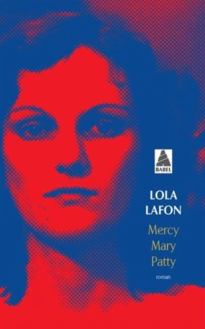 Mercy, Mary, Patty - Lola Lafon