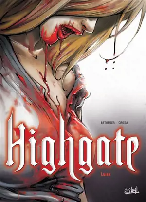 Highgate. Vol. 1. Luisa - Stéphane Betbeder