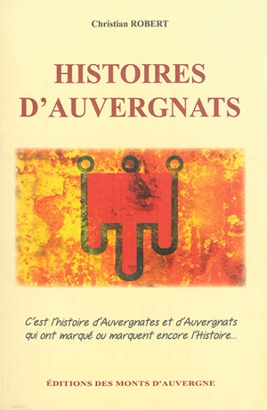 Histoires d'Auvergnats - Christian Robert