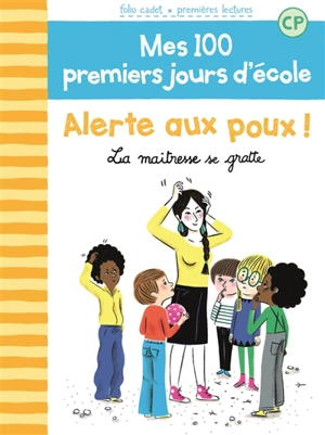 Mes 100 premiers jours d'école. Vol. 2. Alerte aux poux ! : la maîtresse se gratte - Mathilde Bréchet