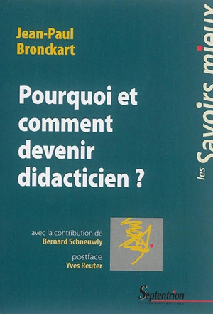 Pourquoi et comment devenir didacticien ? - Jean-Paul Bronckart