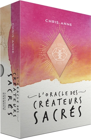 L'oracle des créateurs sacrés - Chris-Anne