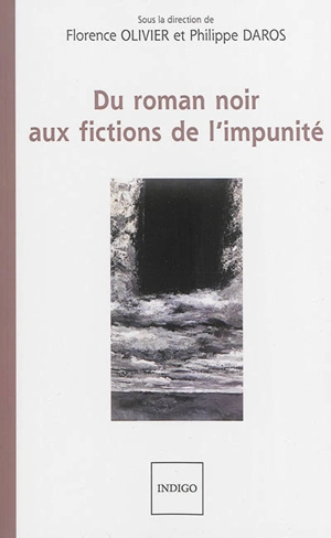 Du roman noir aux fictions de l'impunité