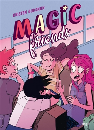 Magic friends - Kristen Gudsnuk