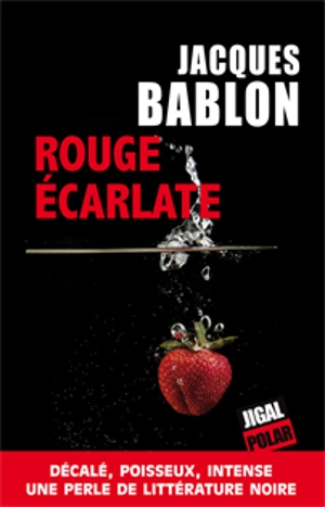 Rouge écarlate - Jacques Bablon