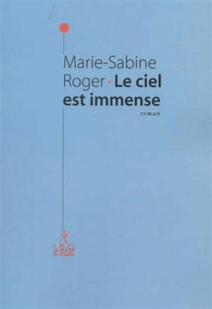 Le ciel est immense - Marie-Sabine Roger