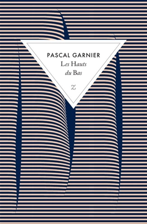 Les hauts du bas - Pascal Garnier