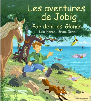 Les aventures de Jobig. Par-delà les Glénan - Lulu Moisan