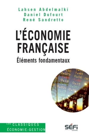 L'économie française : éléments fondamentaux - Lahsen Abdelmalki