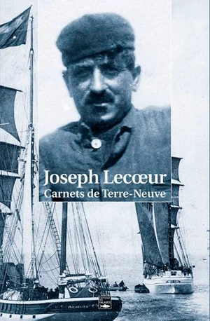 Carnets de Terre-Neuve - Joseph Lecoeur