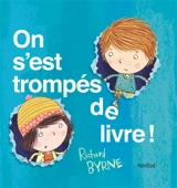 On s'est trompés de livre ! - Richard Byrne