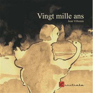 Vingt mille ans - Jean Villemin