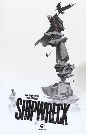 Shipwreck. Le naufrage - Warren Ellis