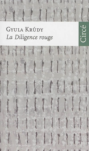 La diligence rouge - Gyula Krudy