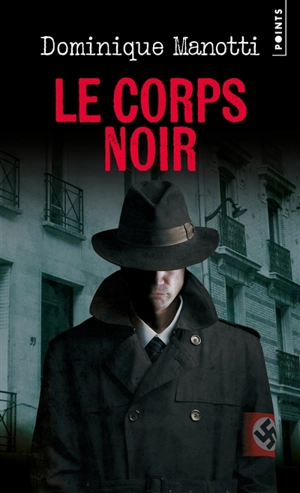 Le corps noir - Dominique Manotti