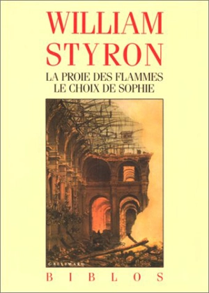 La proie des flammes. Le choix de Sophie - William Styron