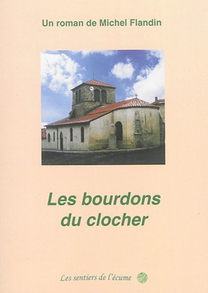 Les bourdons du clocher - Michel Flandin