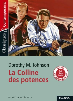 La colline des potences : nouvelle intégrale - Dorothy M. Johnson