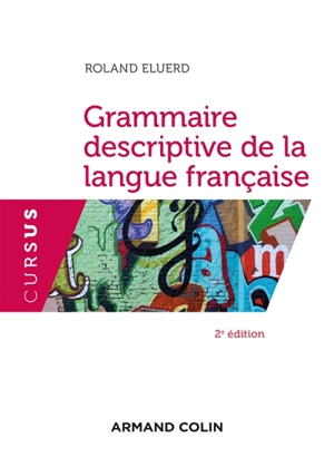 Grammaire descriptive de la langue française - Roland Eluerd