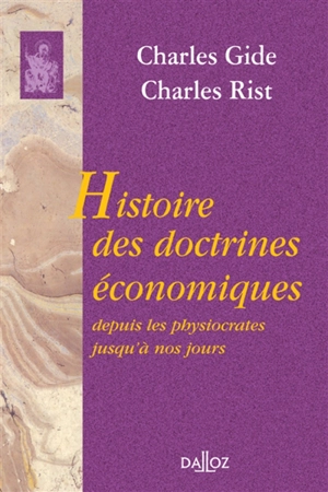 Histoire des doctrines économiques : depuis les physiocrates jusqu'à nos jours - Charles Gide