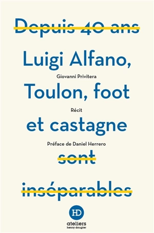 Luigi Alfano, Toulon, foot et castagne : récit - Giovanni Privitera