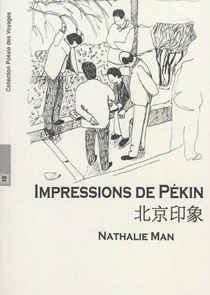 Impressions de Pékin - Nathalie Man