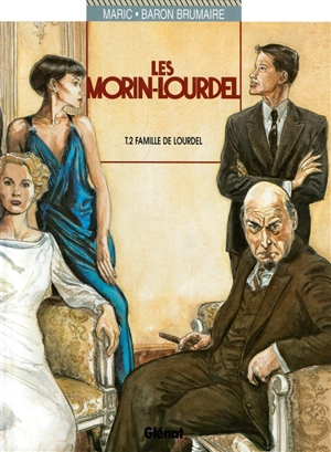 Les Morin-Lourdel. Vol. 2. La famille de Lourdel - Raymond Maric