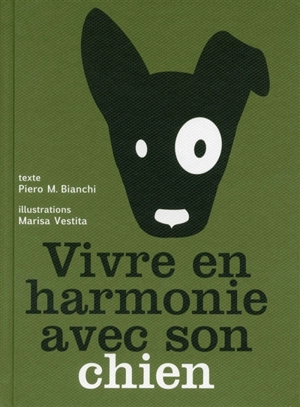 Vivre en harmonie avec son chien - Piero Maria Bianchi