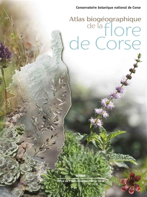 Atlas biogéographique de la flore de Corse - Conservatoire botanique national de Corse