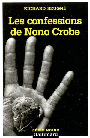 Les confessions de Nono Crobe - Richard Beugné