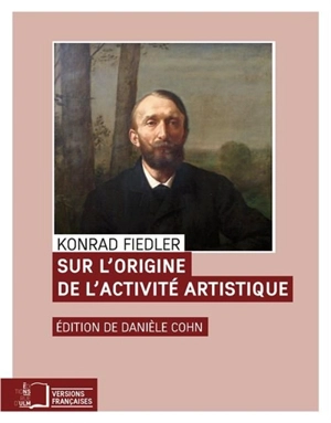 Sur l'origine de l'activité artistique - Konrad Fiedler