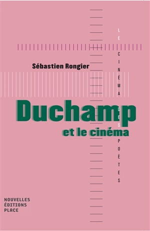 Duchamp et le cinéma - Sébastien Rongier