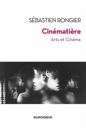 Cinématière : arts et cinéma - Sébastien Rongier