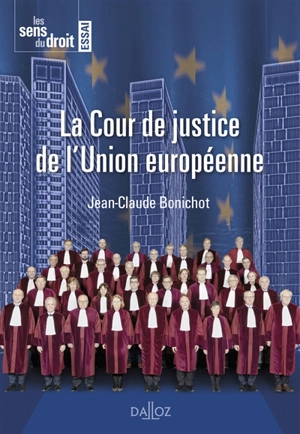 La Cour de justice de l'Union européenne - Jean-Claude Bonichot