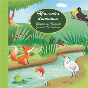 Mes contes d'animaux : adaptés des Fables de Jean de La Fontaine - Maurizia Rubino
