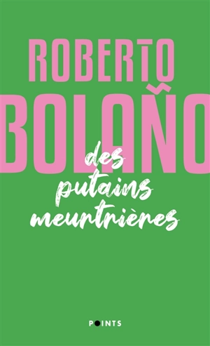 Des putains meurtrières - Roberto Bolano