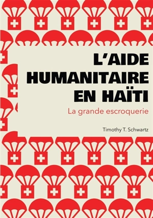 L'aide humanitaire en Haïti - Timothy T. Schwartz