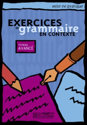 Exercices de grammaire en contexte, niveau avancé