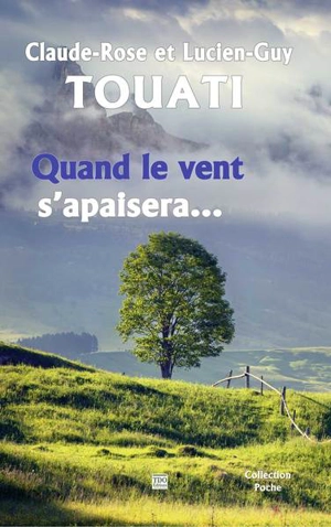 Quand le vent s'apaisera... - Claude-Rose Touati