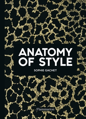 Anatomy of style - Sophie Gachet