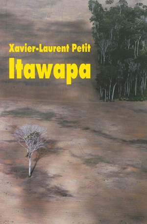 Itawapa - Xavier-Laurent Petit