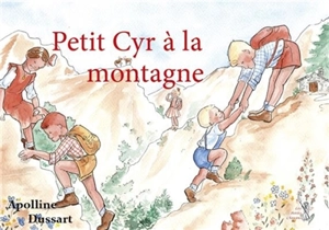 Petit Cyr à la montagne - Apolline Dussart