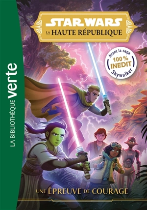 Star Wars : la Haute République. Vol. 1. Une épreuve de courage - Justina Ireland