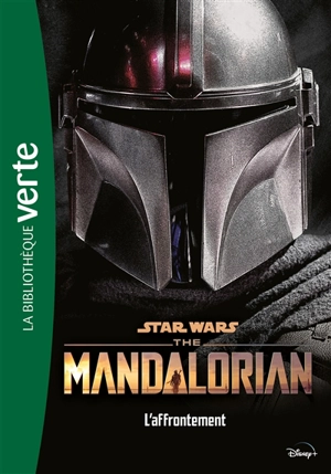 Star Wars : the Mandalorian. Vol. 3. L'affrontement - Joe Schreiber