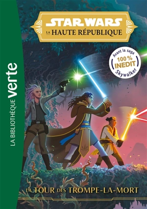 Star Wars : la Haute République. Vol. 2. La tour des Trompe-la-Mort - Daniel José Older