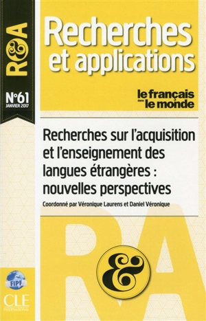 Français dans le monde, recherches et applications (Le), n° 61. Recherches sur l'acquisition et l'enseignement des langues étrangères : nouvelles perspectives